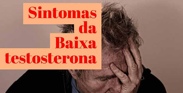 Testosterona Baixa: Causas, Sintomas E Como Evitar? | Planeta Do Corpo